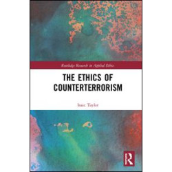 The Ethics of Counterterrorism The Ethics of Counterterrorism