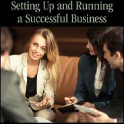 The New Entrepreneur's Guide to Setting Up and Running a Successful Business