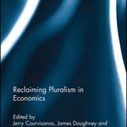Reclaiming Pluralism in Economics