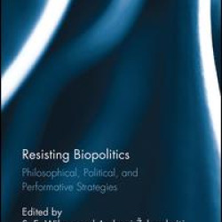 Resisting Biopolitics Resisting Biopolitics