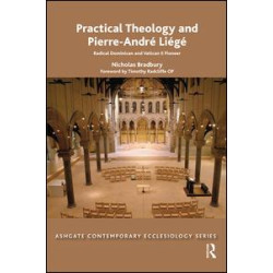 Practical Theology and Pierre-André Liégé Practical Theology and Pierre-André Liégé