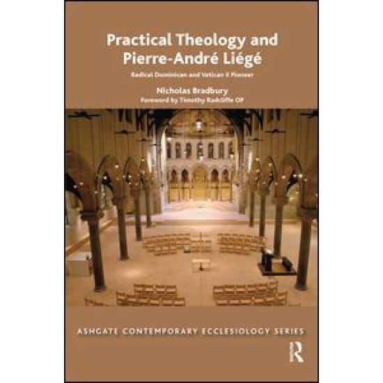 Practical Theology and Pierre-André Liégé Practical Theology and Pierre-André Liégé
