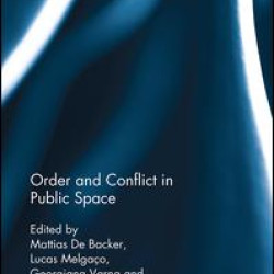 Order and Conflict in Public Space