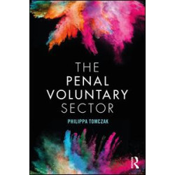 The Penal Voluntary Sector The Penal Voluntary Sector