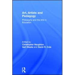 Art, Artists and Pedagogy Art, Artists and Pedagogy