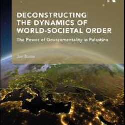 Deconstructing the Dynamics of World-Societal Order