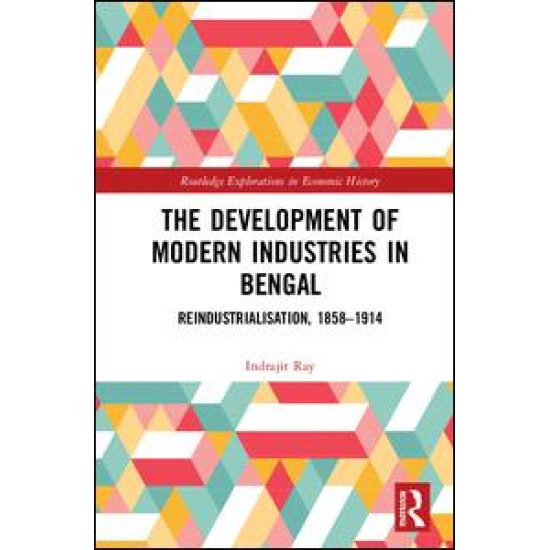 The Development of Modern Industries in Bengal The Development of Modern Industries in Bengal