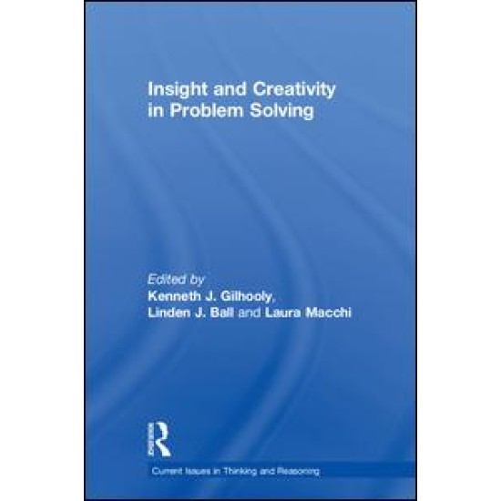 Insight and Creativity in Problem Solving Insight and Creativity in Problem Solving