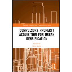 Compulsory Property Acquisition for Urban Densification Compulsory Property Acquisition for Urban Densification