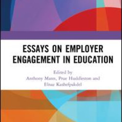 Essays on Employer Engagement in Education Essays on Employer Engagement in Education