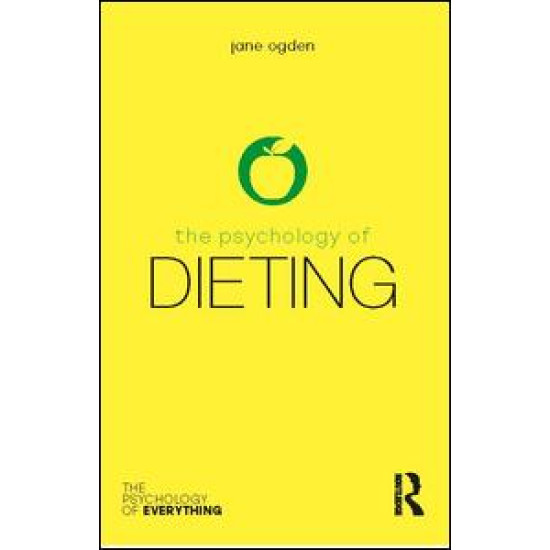 The Psychology of Dieting The Psychology of Dieting