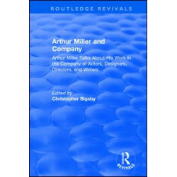 Routledge Revivals: Arthur Miller and Company (1990) Routledge Revivals: Arthur Miller and Company (1990)