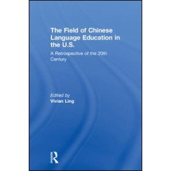 The Field of Chinese Language Education in the U.S.
