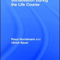 Socialisation During the Life Course Socialisation During the Life Course