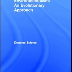 Environmentalism: An Evolutionary Approach Environmentalism: An Evolutionary Approach
