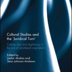 Cultural Studies and the 'Juridical Turn' Cultural Studies and the 'Juridical Turn'