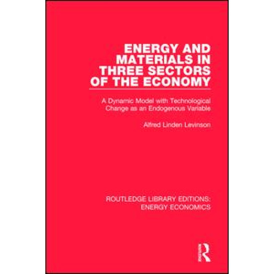 Energy and Materials in Three Sectors of the Economy Energy and Materials in Three Sectors of the Economy