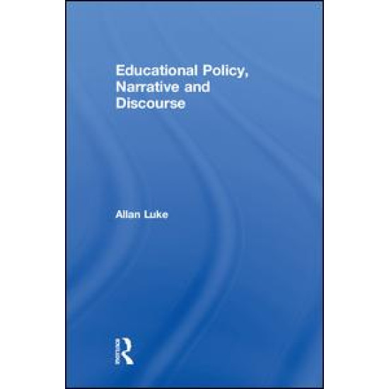 Educational Policy, Narrative and Discourse Educational Policy, Narrative and Discourse