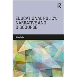 Educational Policy, Narrative and Discourse Educational Policy, Narrative and Discourse
