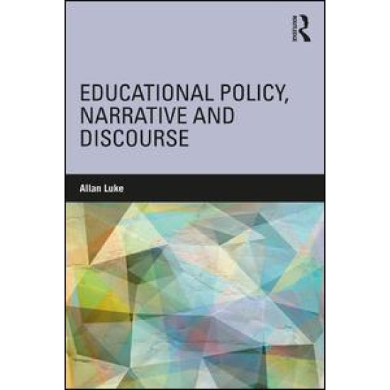 Educational Policy, Narrative and Discourse Educational Policy, Narrative and Discourse