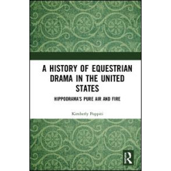 A History of Equestrian Drama in the United States A History of Equestrian Drama in the United States