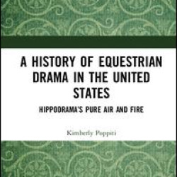 A History of Equestrian Drama in the United States A History of Equestrian Drama in the United States