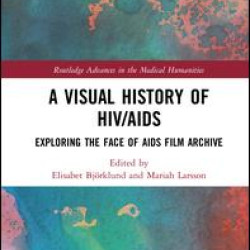 A Visual History of HIV/AIDS A Visual History of HIV/AIDS