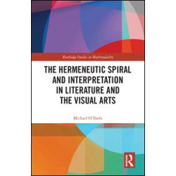 The Hermeneutic Spiral and Interpretation in Literature and the Visual Arts