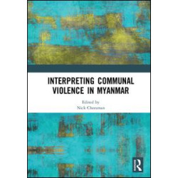Interpreting Communal Violence in Myanmar Interpreting Communal Violence in Myanmar