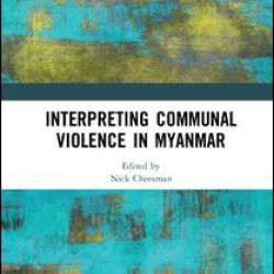 Interpreting Communal Violence in Myanmar Interpreting Communal Violence in Myanmar