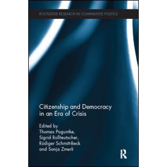 Citizenship and Democracy in an Era of Crisis Citizenship and Democracy in an Era of Crisis
