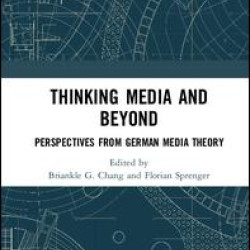 Thinking Media and Beyond