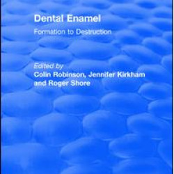 Dental Enamel Formation to Destruction