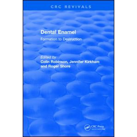 Dental Enamel Formation to Destruction