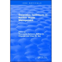 Separation Techniques in Nuclear Waste Management (1995) Separation Techniques in Nuclear Waste Management (1995)