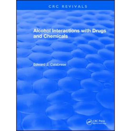 Alcohol Interactions with Drugs and Chemicals Alcohol Interactions with Drugs and Chemicals