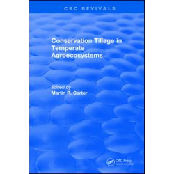 Conservation Tillage in Temperate Agroecosystems Conservation Tillage in Temperate Agroecosystems