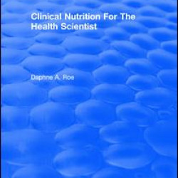 Clinical Nutrition For The Health Scientist Clinical Nutrition For The Health Scientist