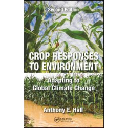 Crop Responses to Environment Crop Responses to Environment