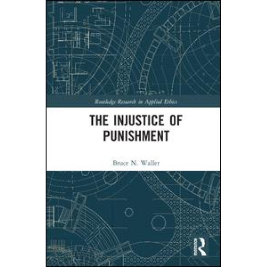 The Injustice of Punishment The Injustice of Punishment