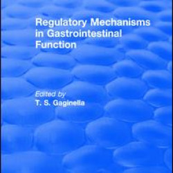 Regulatory Mechanisms in Gastrointestinal Function (1995) Regulatory Mechanisms in Gastrointestinal Function (1995)