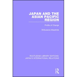 Japan and the Asian Pacific Region Japan and the Asian Pacific Region