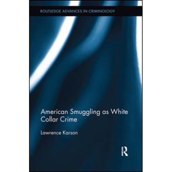 American Smuggling as White Collar Crime American Smuggling as White Collar Crime
