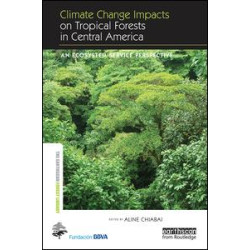 Climate Change Impacts on Tropical Forests in Central America Climate Change Impacts on Tropical Forests in Central America