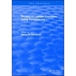 Studies Of Cellular Functions Using Radiotracers (1982) Studies Of Cellular Functions Using Radiotracers (1982)