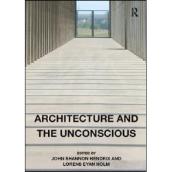 Architecture and the Unconscious