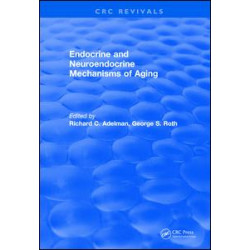 Endocrine and Neuroendocrine Mechanisms Of Aging Endocrine and Neuroendocrine Mechanisms Of Aging