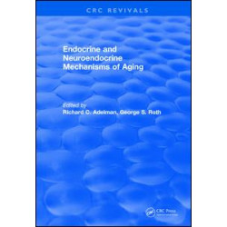 Endocrine and Neuroendocrine Mechanisms Of Aging Endocrine and Neuroendocrine Mechanisms Of Aging