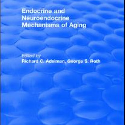 Endocrine and Neuroendocrine Mechanisms Of Aging Endocrine and Neuroendocrine Mechanisms Of Aging