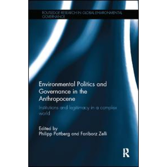 Environmental Politics and Governance in the Anthropocene